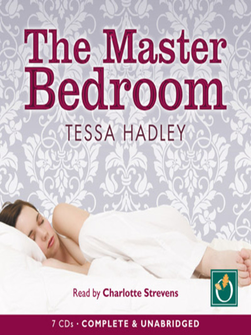 Title details for The Master Bedroom by Tessa Hadley - Wait list